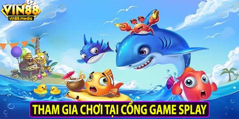 Cách tham gia chơi game tại cổng game SPLAY nhanh chóng nhất